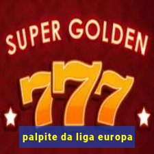 palpite da liga europa